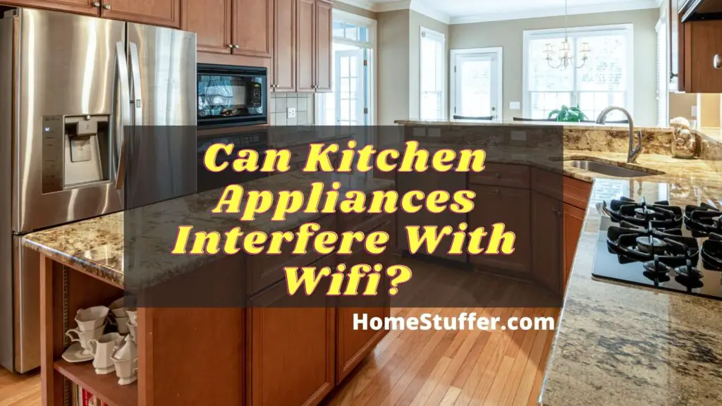 can kitchen appliances interfere with wifi