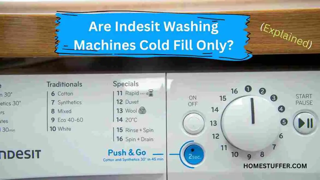 Are Indesit Washing Machines Cold Fill Only