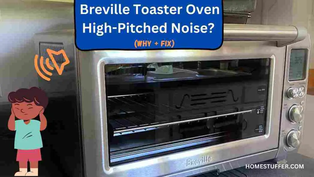 Breville Toaster Oven High-Pitched Noise?