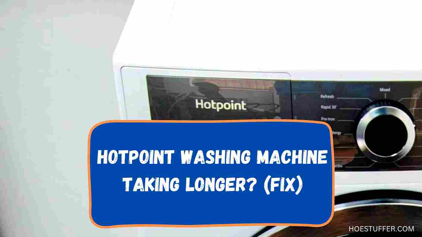 hotpoint-washing-machine-taking-longer-fix