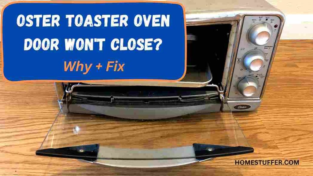 Oster Toaster Oven Door Won't Close