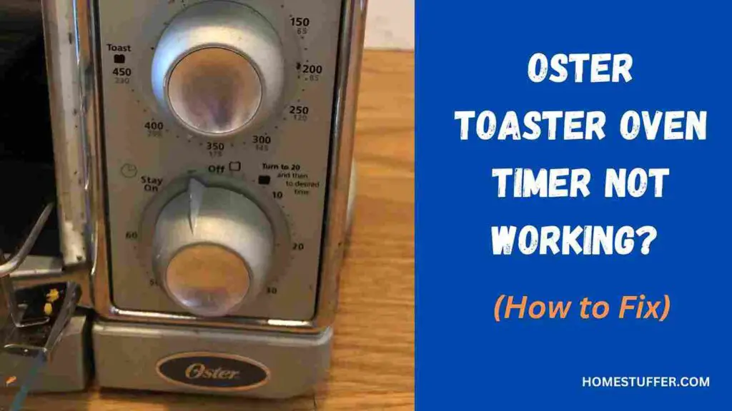 Oster Toaster Oven Timer Not Working?