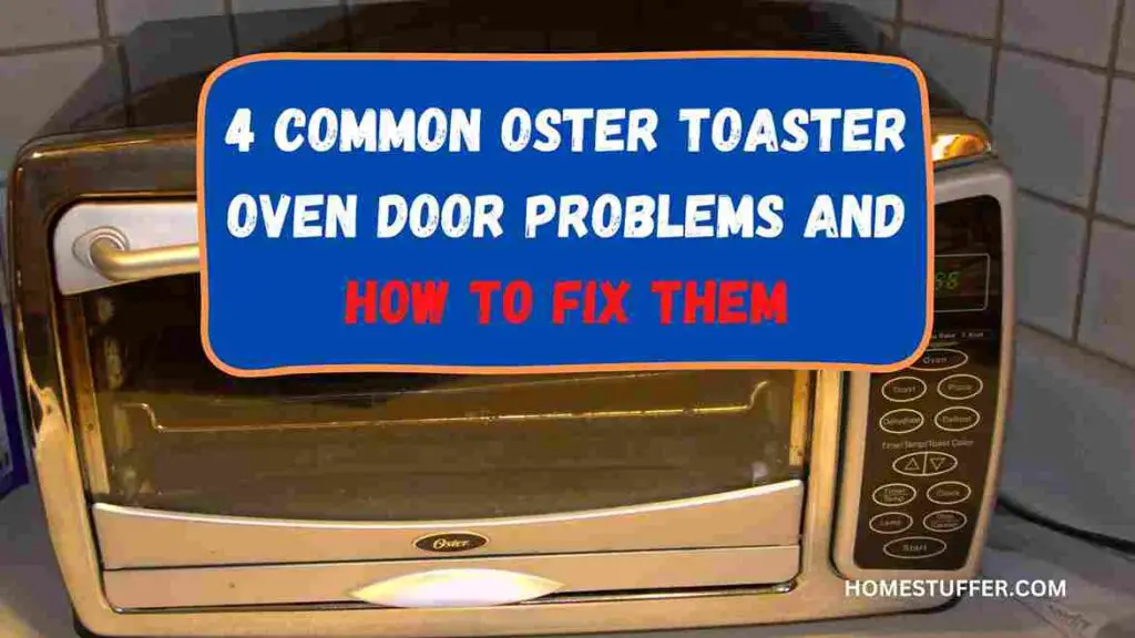Oster Toaster Oven Door Problems