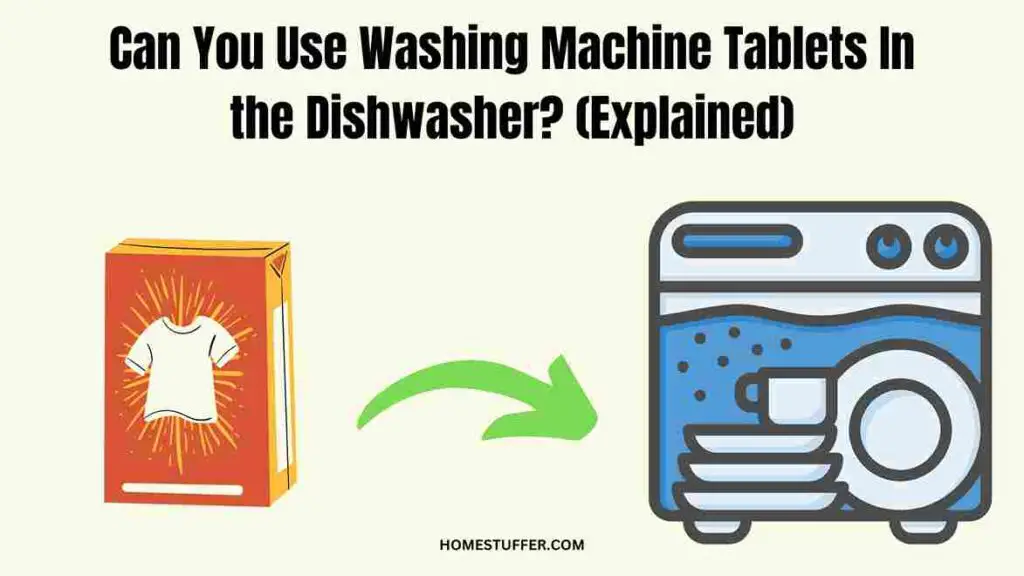 Can You Use Washing Machine Tablets In the Dishwasher?