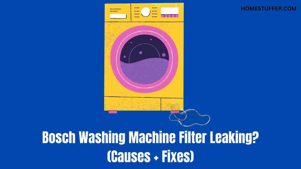 Bosch Washing Machine Filter Leaking?