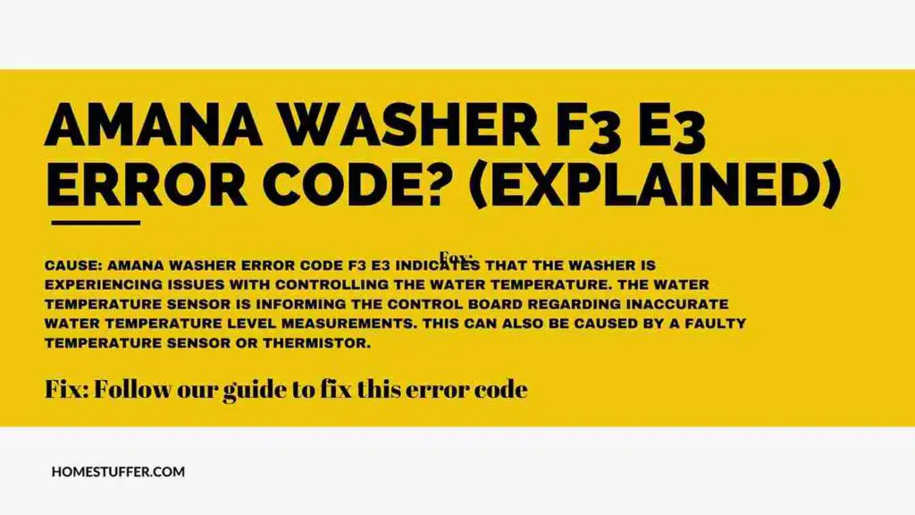 Amana Washer F3 E3 Error Code? (Explained)