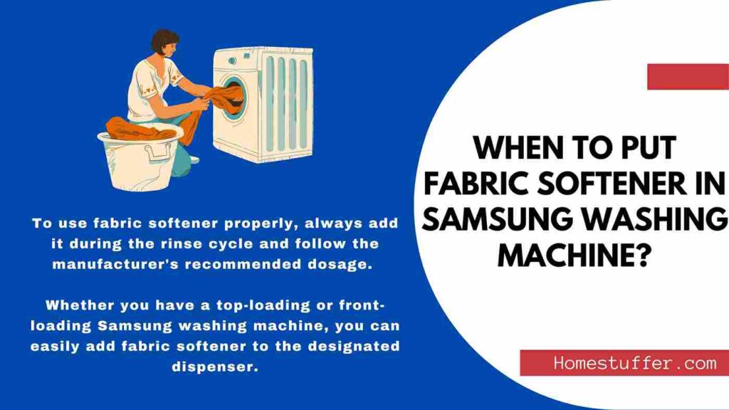 When to Put Fabric Softener in Samsung Washing Machine?