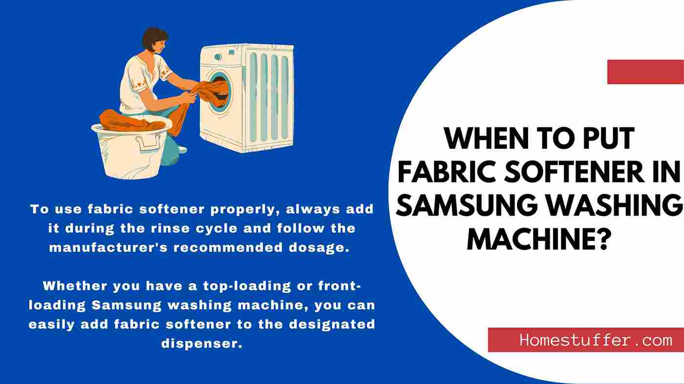 when-to-put-fabric-softener-in-samsung-washing-machine