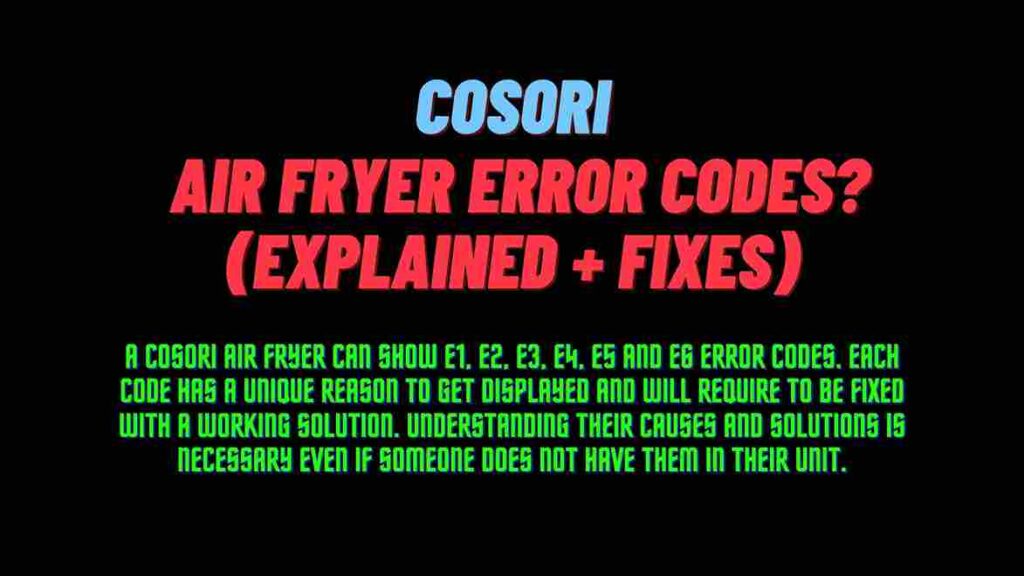 Cosori Air Fryer Error Codes