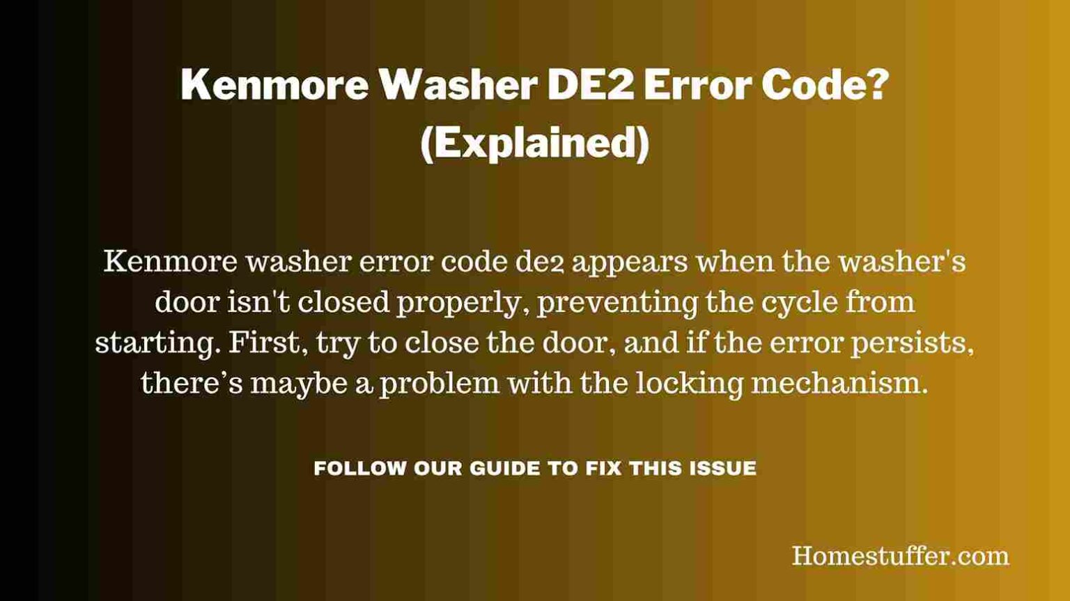 Kenmore Washer DE2 Error Code? (Explained)