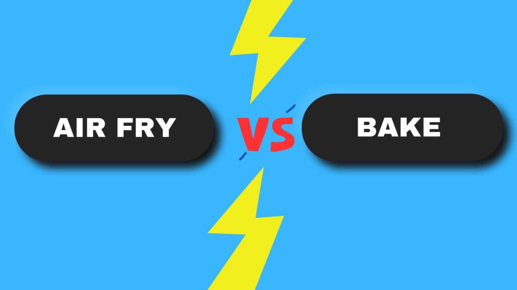 Air Fry Vs Bake Setting on Air Fryer