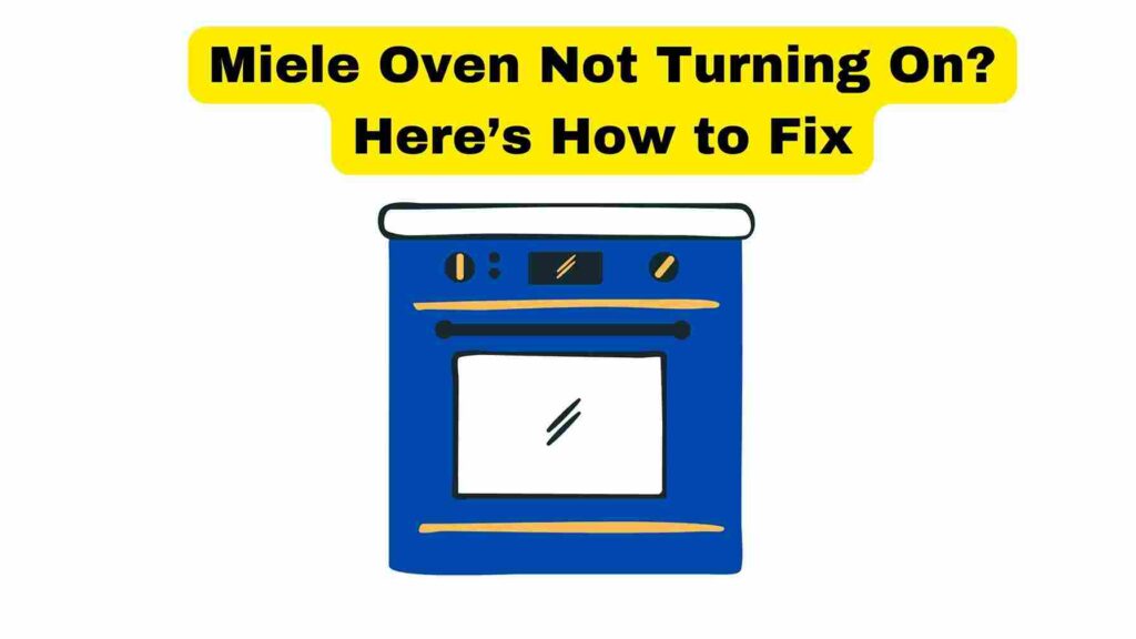 Miele Oven Not Turning On