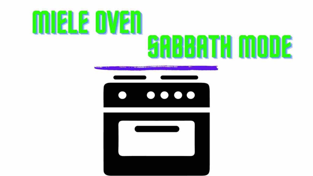 Miele Oven Sabbath Mode