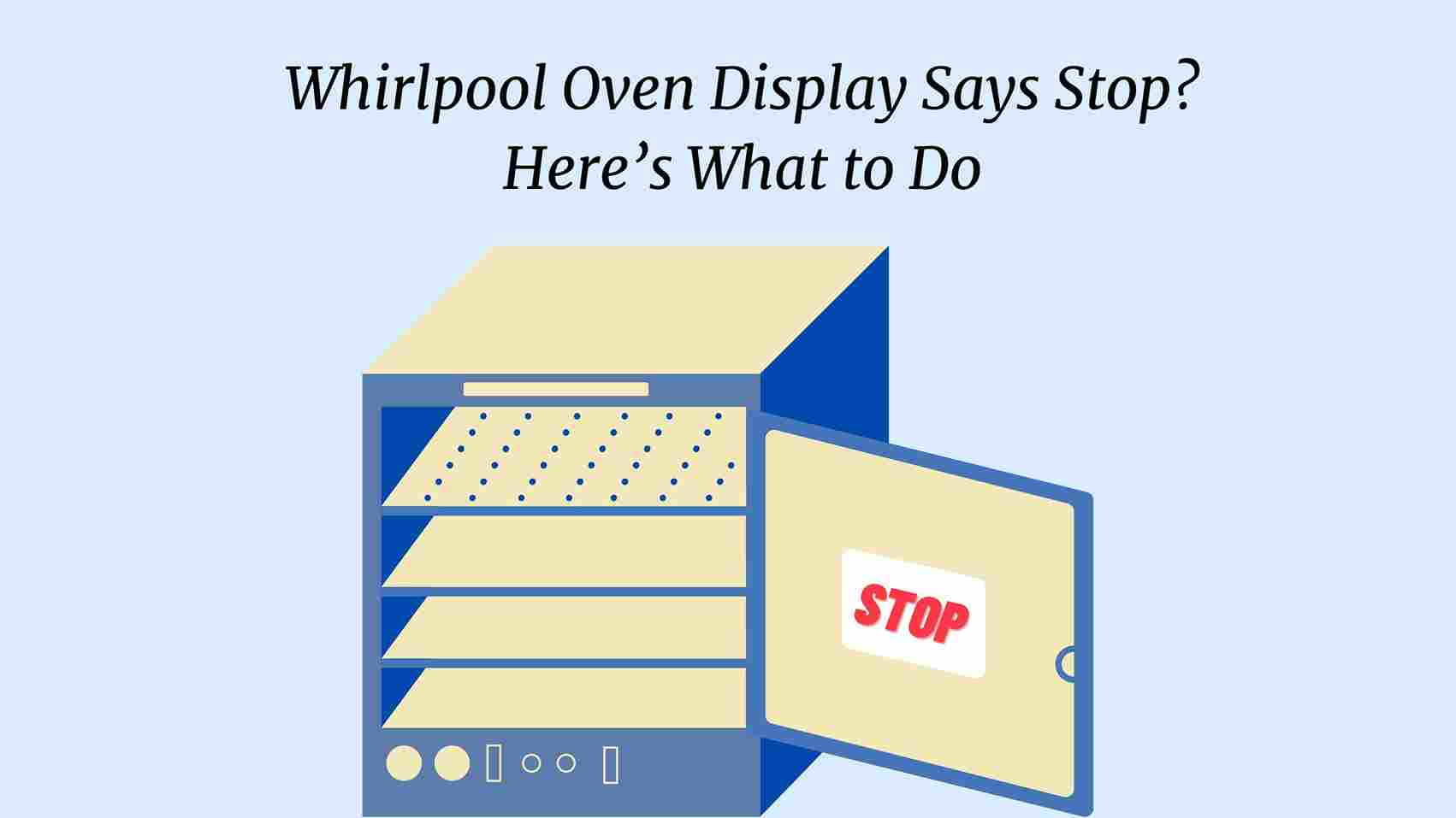 Whirlpool Oven Display Says Stop? Here’s What to Do