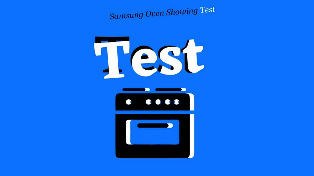 Samsung Oven Showing Test