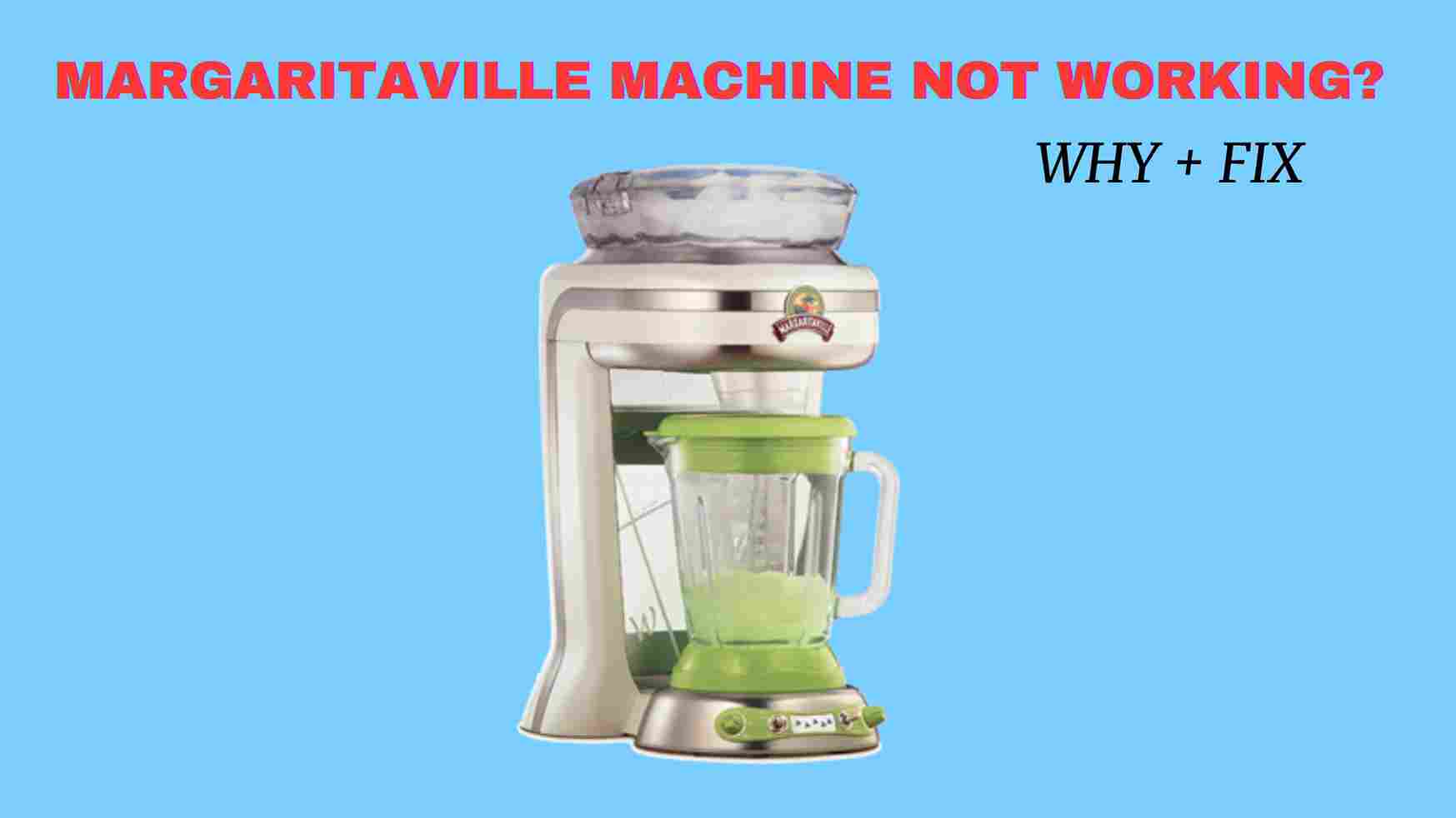 Margaritaville Machine Not Working? Why + Fix