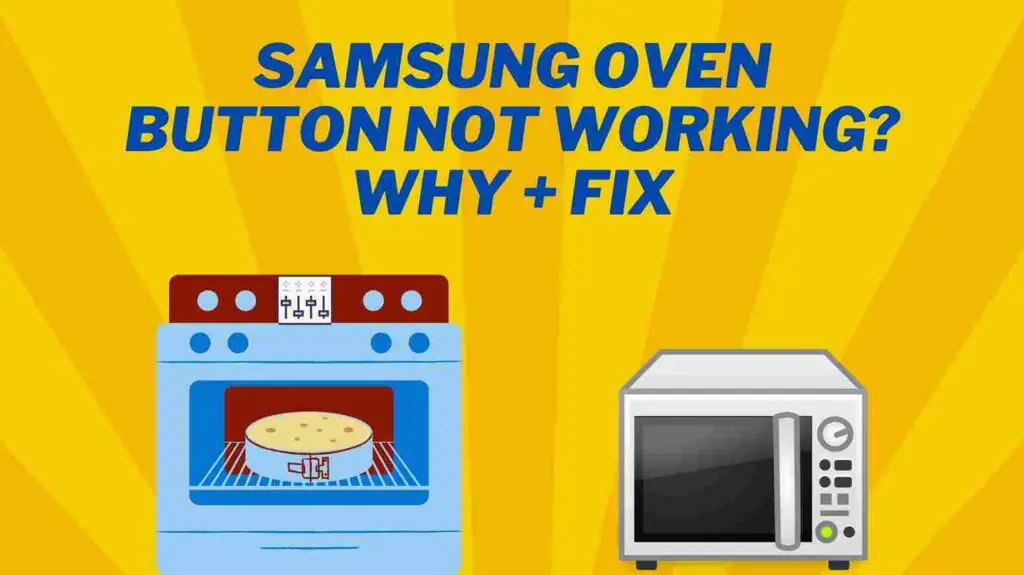 Samsung Oven Button Not Working