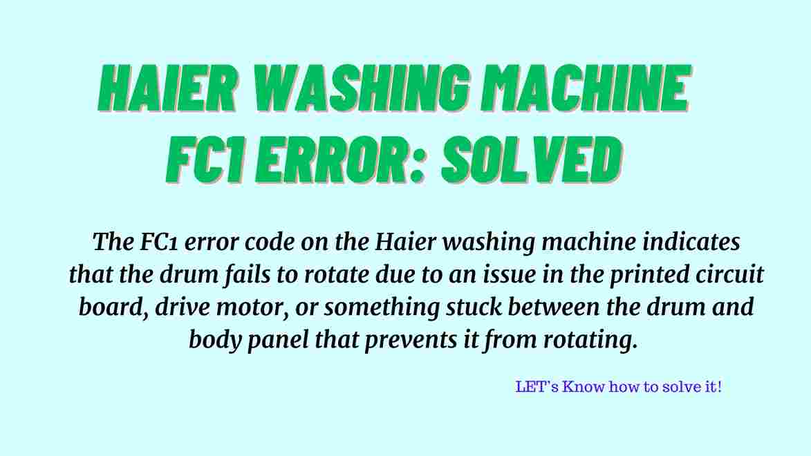 Haier Washing Machine FC1 Error Solved