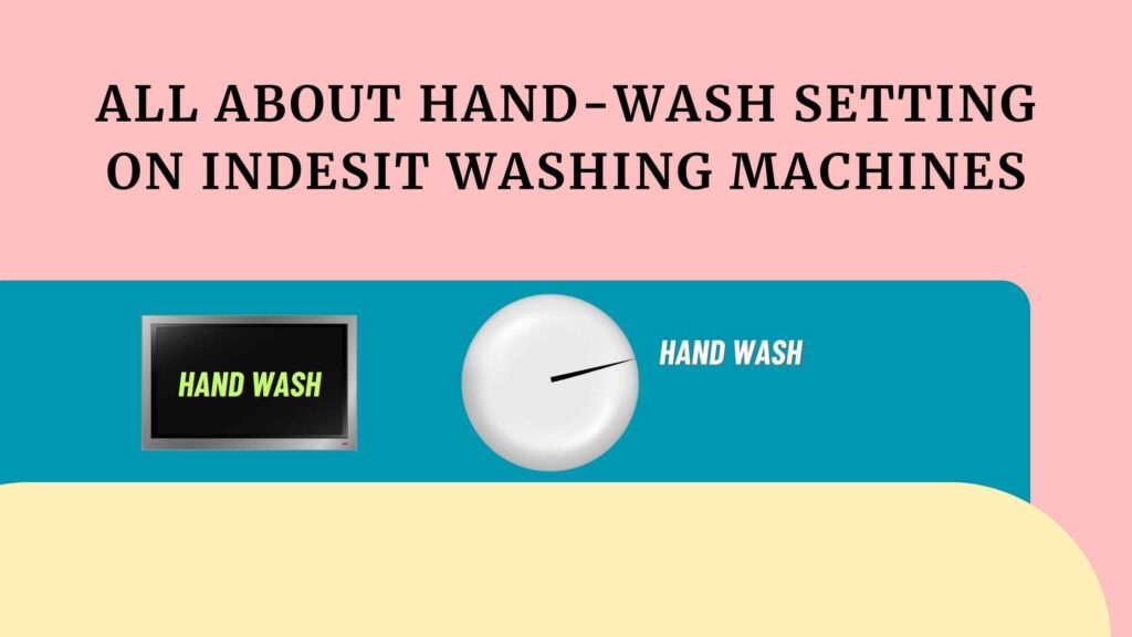 Hand Wash Setting on an Indesit Washing Machine
